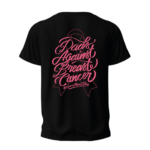 Black Shirt with Dads Against Breast Cancer with #SaveThemTitties over a Breast Cancer Awareness Ribbon in Pink on the Back| 100% of Net Proceeds Donated to the Susan G. Komen Foundation